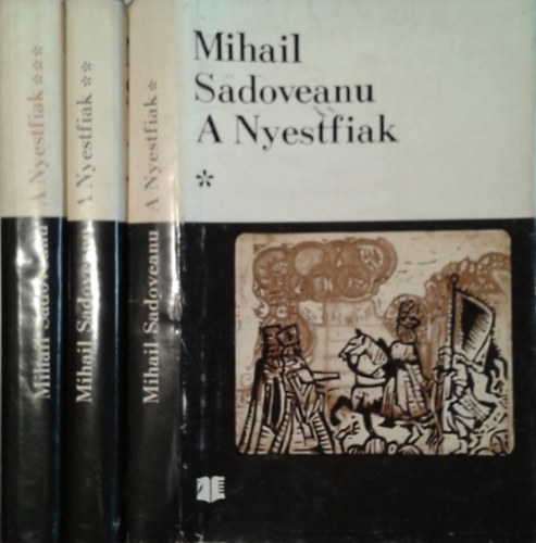 Mihail Sadovenau - A nyestfiak I-III.