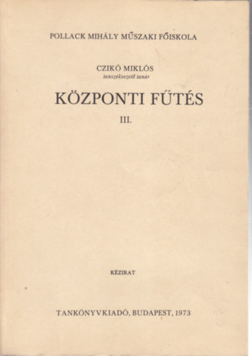 Czik� Mikl�s - K�zponti f�t�s III. (k�zirat)