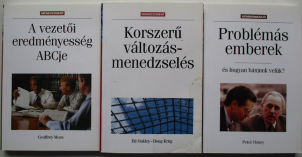 3 db kommunikci s menedzsment ktet (Problms emberek, A vezeti eredmnyessg ABC-je, Korszer vltozsmenedzsels)