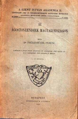 Dr. Fallenbüchl Ferenc - Az ágostonrendiek Magyarországon
