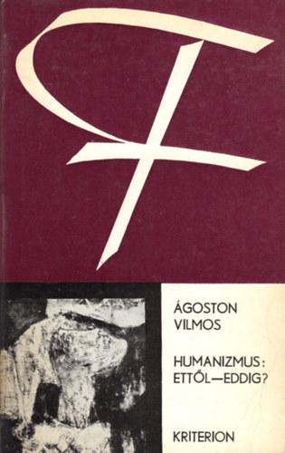 �goston Vilmos - Humanizmus: Ett�l - eddig?