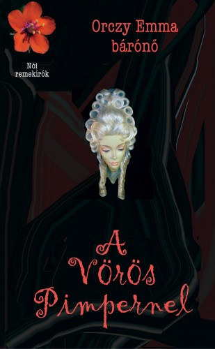 Orczy Emma brn - A Vrs Pimpernel