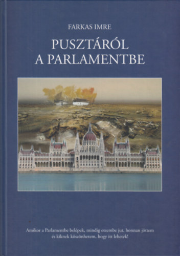 Farkas Imre - A pusztáról a parlamentbe