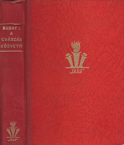 Babay J�zsef - A cs�sz�r k�zvetit