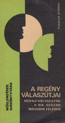 Poszler Gyrgy - A regny vlasztjai (Mfaji vltozatok a XIX. sz. msodik felben)