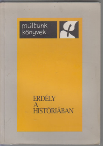 Erdly a histriban (Mltunk knyvek)