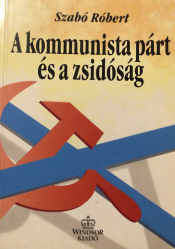 Gyri Szab Rbert - A kommunista prt s a zsidsg