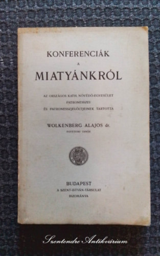 Dr. Wolkenberg Alajos - Konferencik a miatynkrl