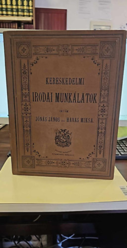 Havas Miksa Jónás János - Kereskedelmi irodai munkálatok