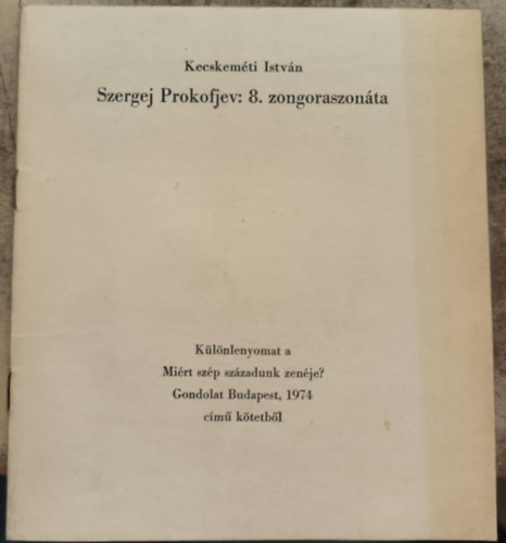 Kecskem�ti Istv�n - Szergej Prokofjev: 8. zongoraszon�ta