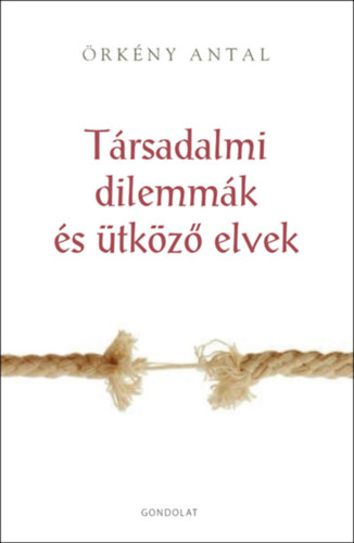 rkny Antal - Trsadalmi dilemmk s tkz elvek