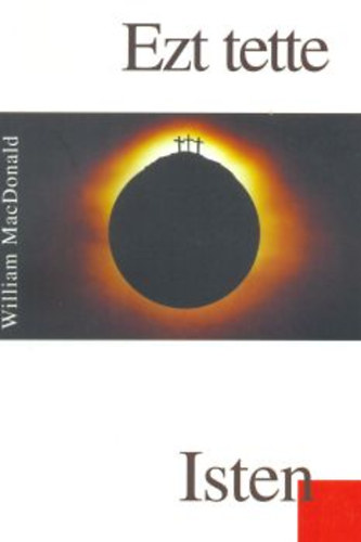 William MacDonald - Ezt tette isten