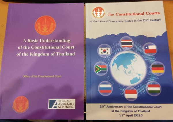P.Press Co., Ltd., Active Print Co., Ltd. - A Basic Understanding of the Constitutional Court of the Kingdom of Thailand + The Constitutional Courts of the Liberal Democratic States in the 21st Century (2 ktet)