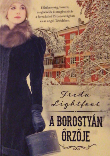Freda Lightfoot - A borostyán őrzője