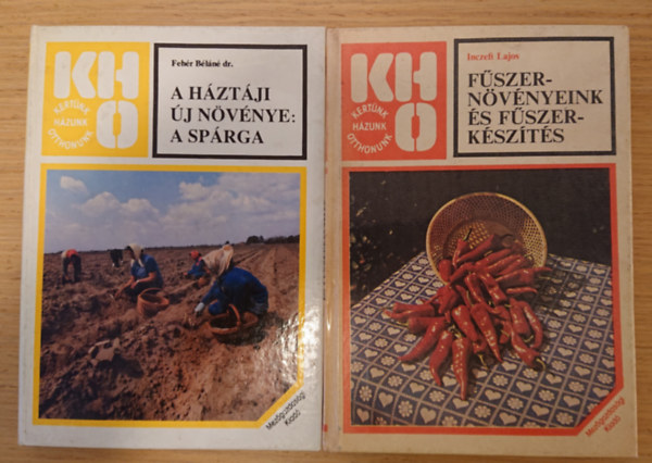 2 db knyv a Kertnk Hzunk Otthonunk sorozatbl - A hztji j nvnye: sprga + Fszernvnyeink s fszekszts