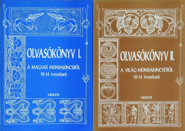 Gelniczky Gyrgy  (szerk.), Uhrman Ivn (szerk.) Frank va (szerk.) - Olvasknyv I. - A magyar mondakincsbl 10-14 veseknek + Olvasknyv II. - A vilg mondakincsbl 10-14 veseknek