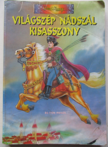 Benedek Elek - Vil�gsz�p N�dsz�l kisasszony �s m�s mes�k