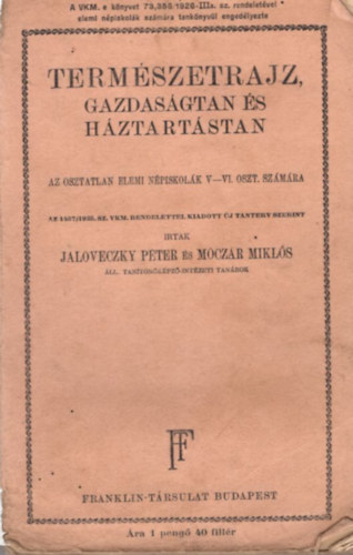 M�cz�r Mikl�s Jaloveczky P�ter - Term�szetrajz, gazdas�gtan �s h�ztart�stan az osztatlan elemi n�piskol�k V-VI. oszt. sz�m�ra