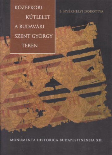 B. Nykhelyi Dorottya - Kzpkori ktlelet a budavri Szent Gyrgy tren
