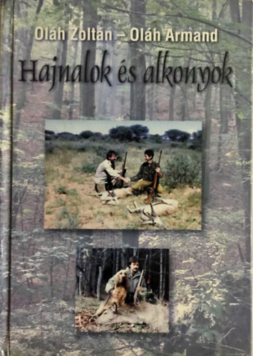 Olh Zoltn - Olh Armand - Hajnalok s alkonyok