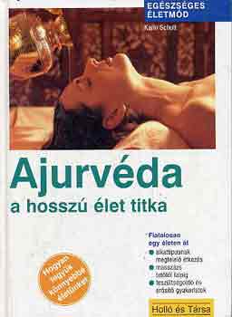 Karin Schutt - Ajurvda-a hossz let titka