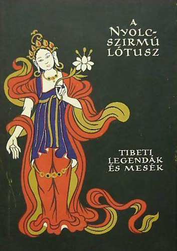 Eurpa Knyvkiad - A nyolcszirm ltusz (Tibeti legendk s mesk)