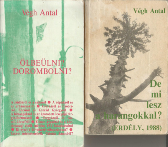 Végh Antal - 2 db könyv, De mi lesz a harangokkal?, Ölbeülni? Dorombolni?