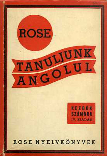 Rose Kroly - Tanuljunk angolul- Kezdk szmra