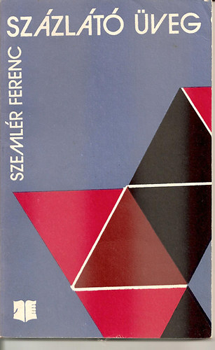 Szemlér Ferenc - Százlátó üveg