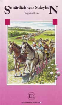 Siegfried Lenz - So Z�rtlich War Suleyken (Easy Readers 'C')