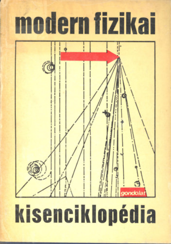Fnyes Imre  (szerk.) - Modern fizikai kisenciklopdia
