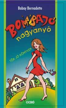 Babay Bernadette - Bombaj nagyany