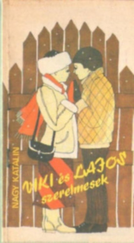 Nagy Katalin - Viki �s Lajos szerelmesek