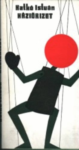 Katkó István - Háziőrizet