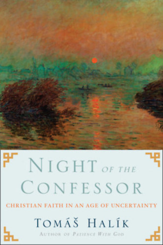 Thomás Halík - Night of the Confessor