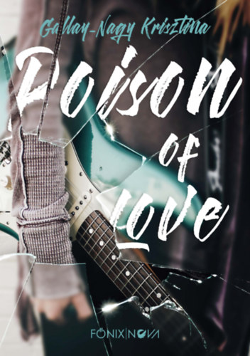 Gallay-Nagy Krisztina - Poison of Love