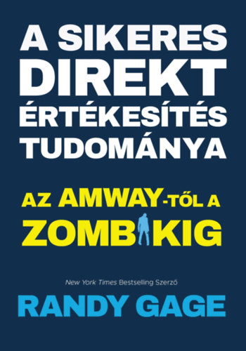 Randy Gage - A sikeres direkt rtkests tudomnya