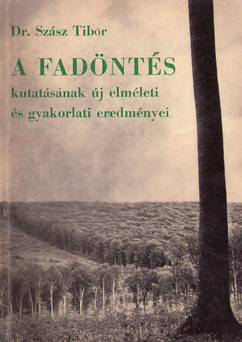 Dr. Sz�sz Tibor - A fad�nt�s kutat�s�nak �j elm�leti �s gyakorlati eredm�nyei