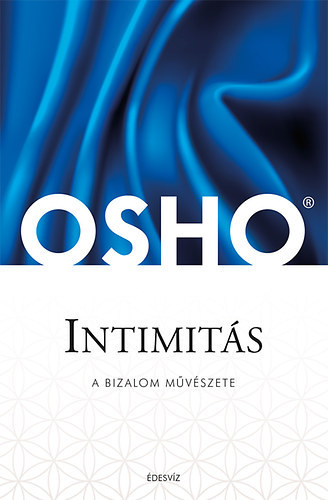 Osho - Intimit�s - A bizalom m�v�szete