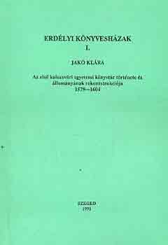 Jak� Kl�ra - Erd�lyi k�nyvesh�zak I-II.