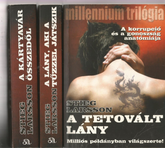 Stieg Larsson - Millennium trilgia I-III. (A tetovlt lny - A lny, aki a tzzel jtszik - A krtyavr sszedl)