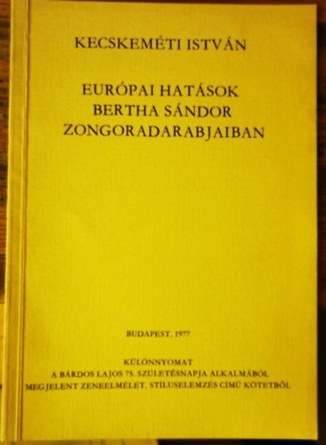 Kecskem�ti Istv�n - Eur�pai hat�sok Bertha S�ndor zongoradarabjaiban