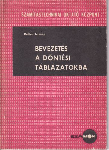 Koltai Tam�s - Bevezet�s a d�nt�si t�bl�zatokba