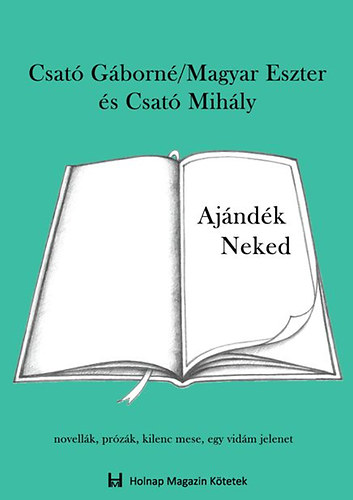Csat Gborn; Csat Mihly - Ajndk Neked