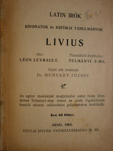 L�on Levrault; Telm�nyi Emil ford. - Livius - Latin �r�k (kivonatok �s kritikai tanulm�nyok)