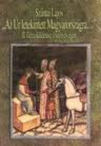 Sz�ntai Lajos - "Az �r letekintett Magyarorsz�gra..."