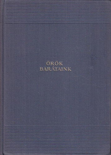 Szab� L�rinc - �r�k bar�taink I-II.