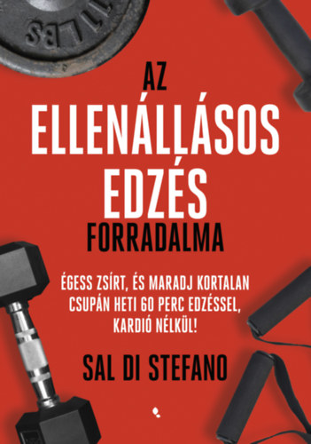 Sal Di Stefano - Az ellen�ll�sos edz�s forradalma