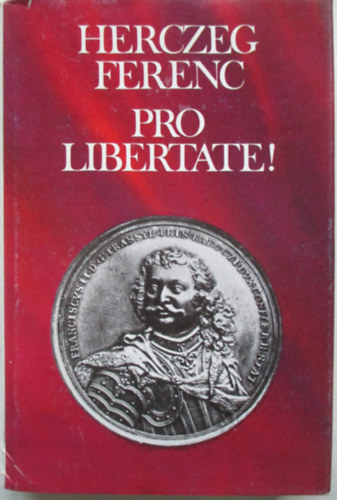 Herczeg Ferenc - Pro libertate!