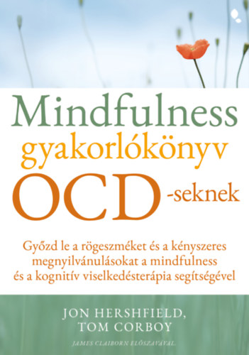 Jon Hershfield Tom Corboy - Mindfulness gyakorl�k�nyv OCD-seknek
